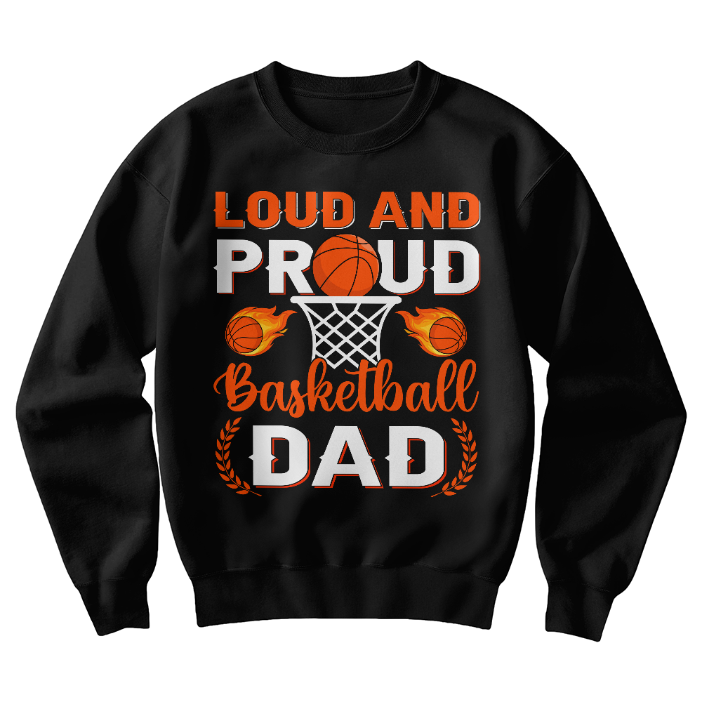 Loud And Proud Basketball Dad — Gildan 18000 Crewneck Sweatshirt