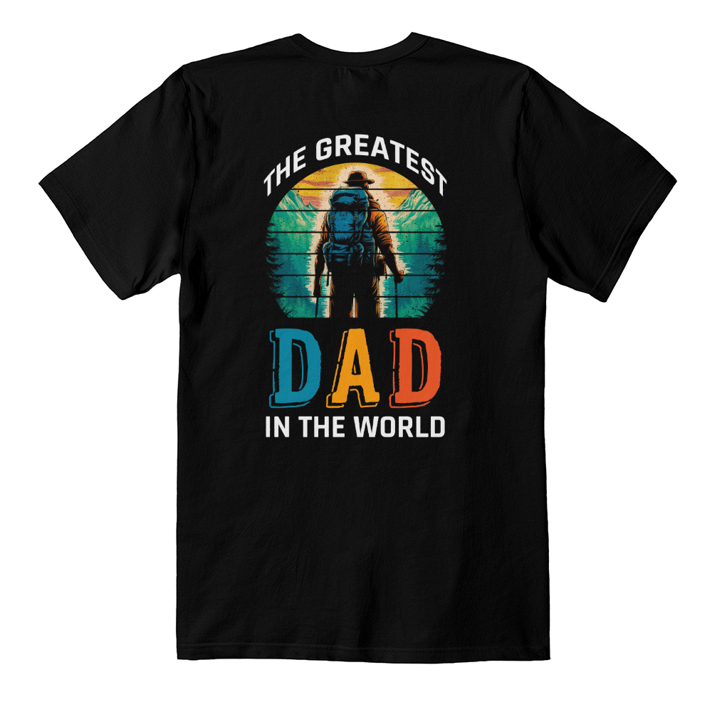 The Greatest Dad In The World T-Shirt, Back Print