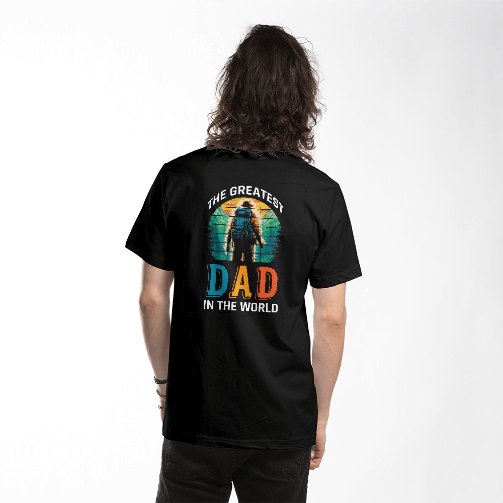The Greatest Dad In The World T-Shirt, Back Print