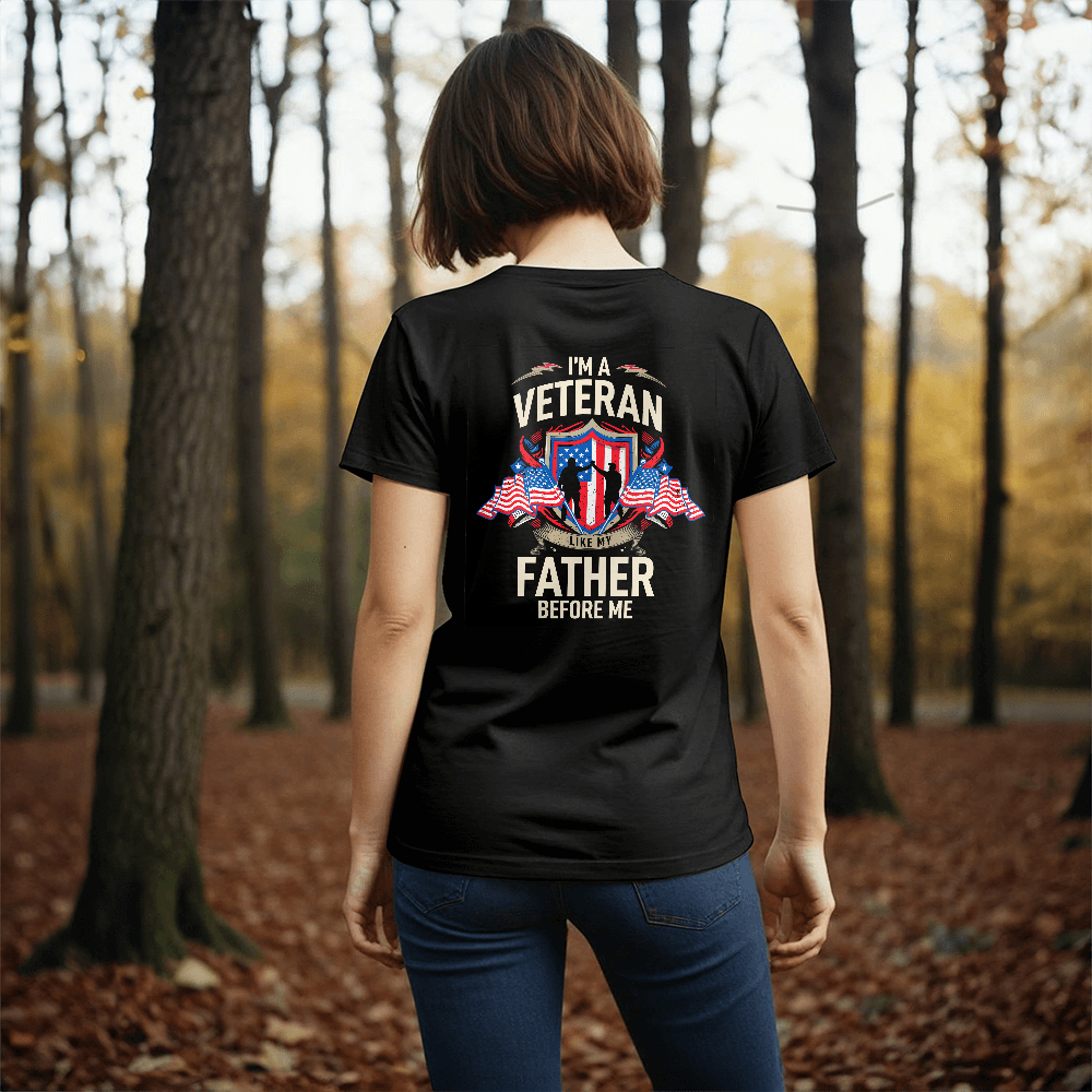 I'm A Veteran Like My Father Before Me T-Shirt, Back Print