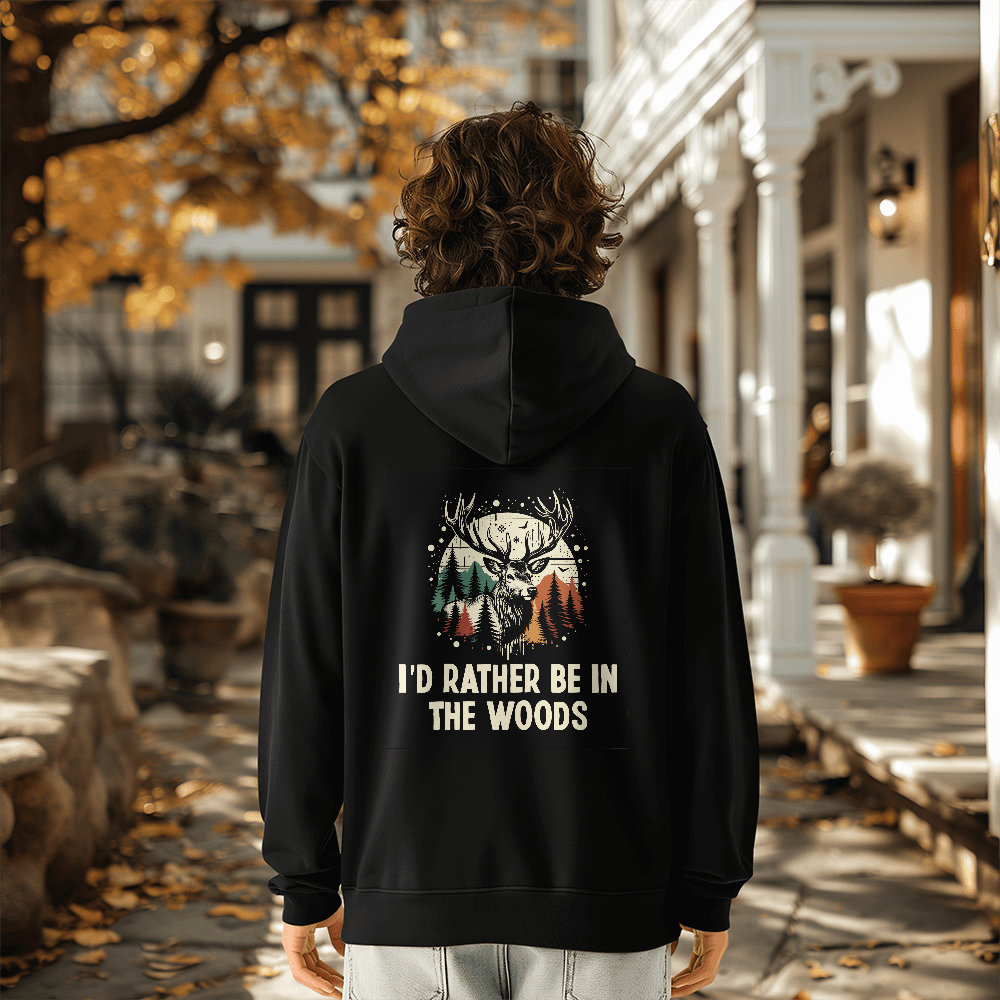 I'd Rather Be In The Woods Hoodie, Deer Back Print