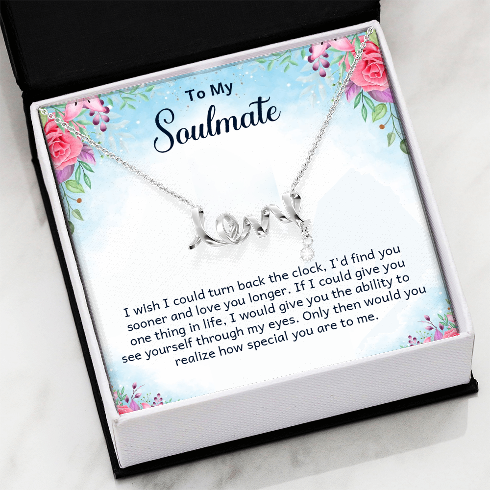 To My Soulmate Scripted Love Necklace, Floral Card Gift