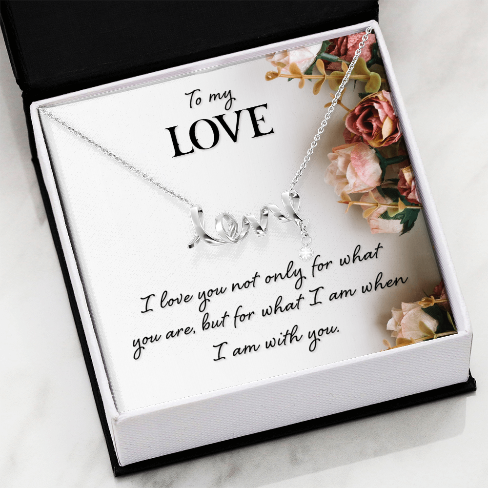 To My Love Scripted Love Necklace, When I Am With You Card Gift