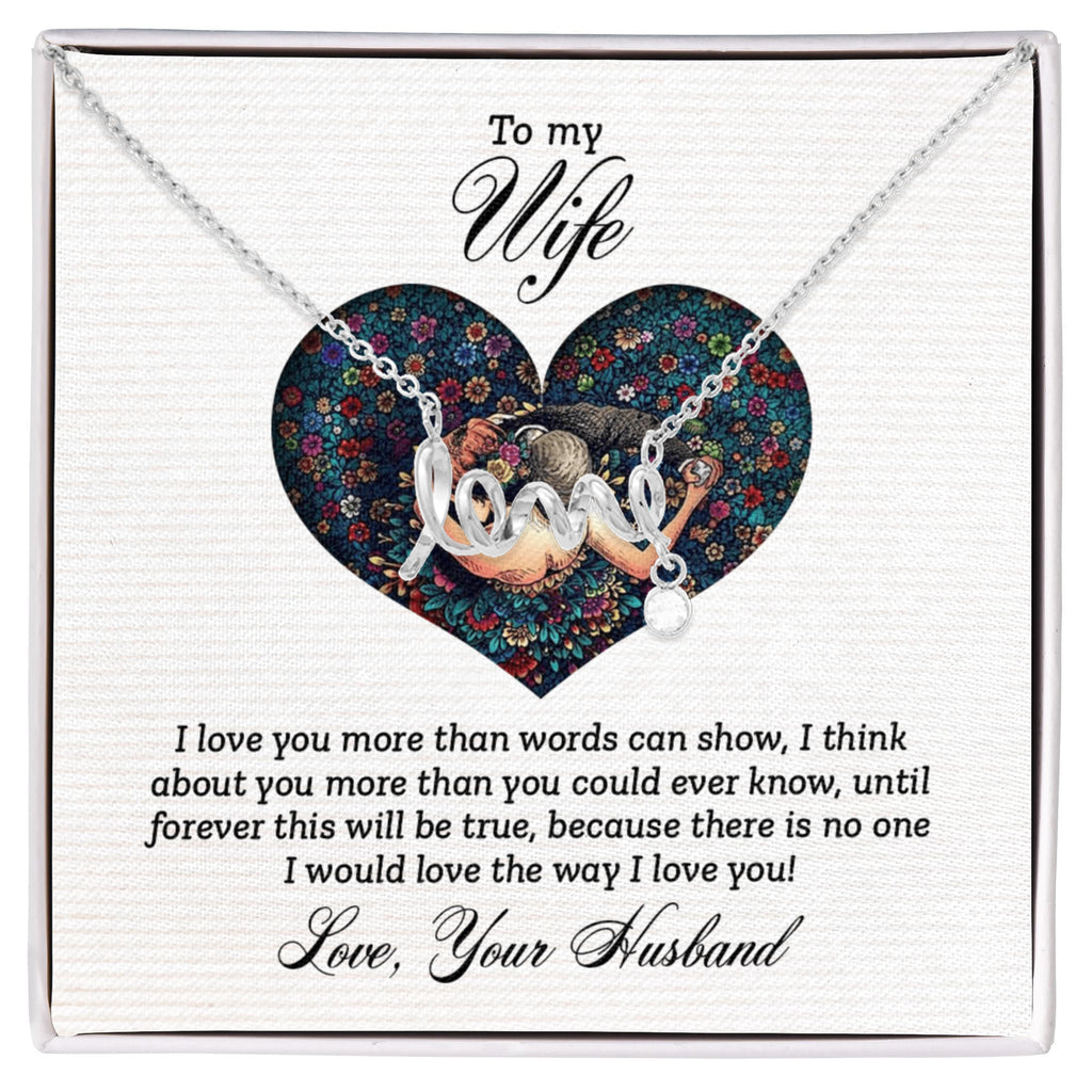 To My Wife Scripted Love Necklace, More Than Words Card Gift