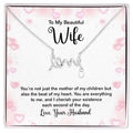 To My Beautiful Wife Scripted Love Necklace, Mother Of My Children Card Gift