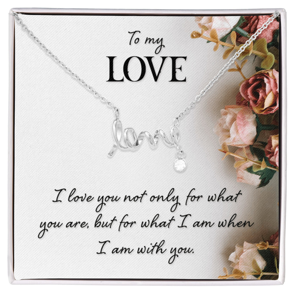 To My Love Scripted Love Necklace, When I Am With You Card Gift