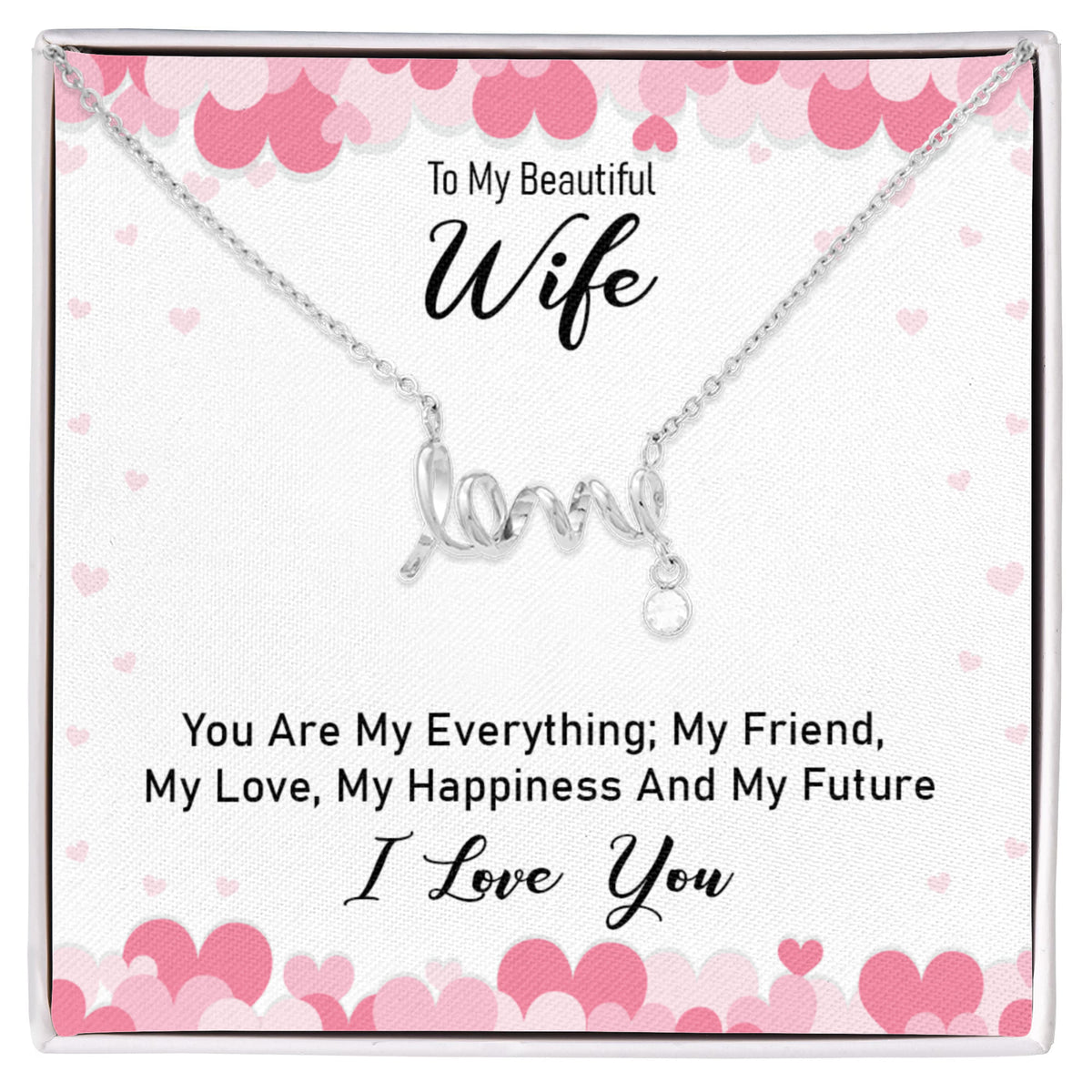 To My Beautiful Wife Scripted Love Necklace, You Are My Everything Card Gift
