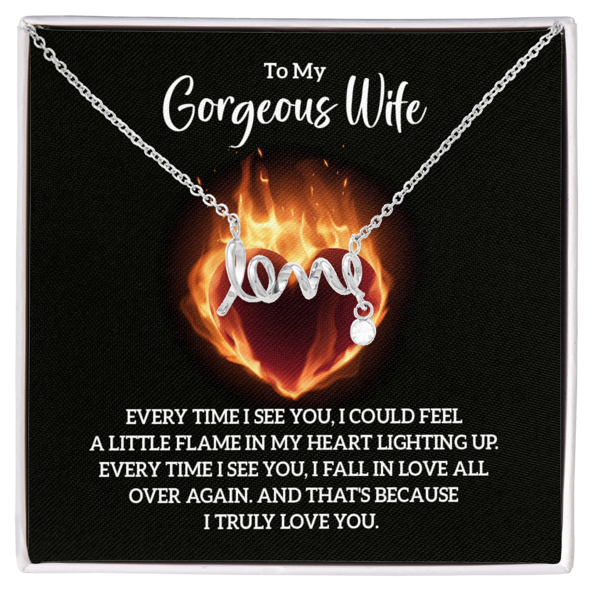 To My Gorgeous Wife Scripted Love Necklace, Flaming Heart Card Gift