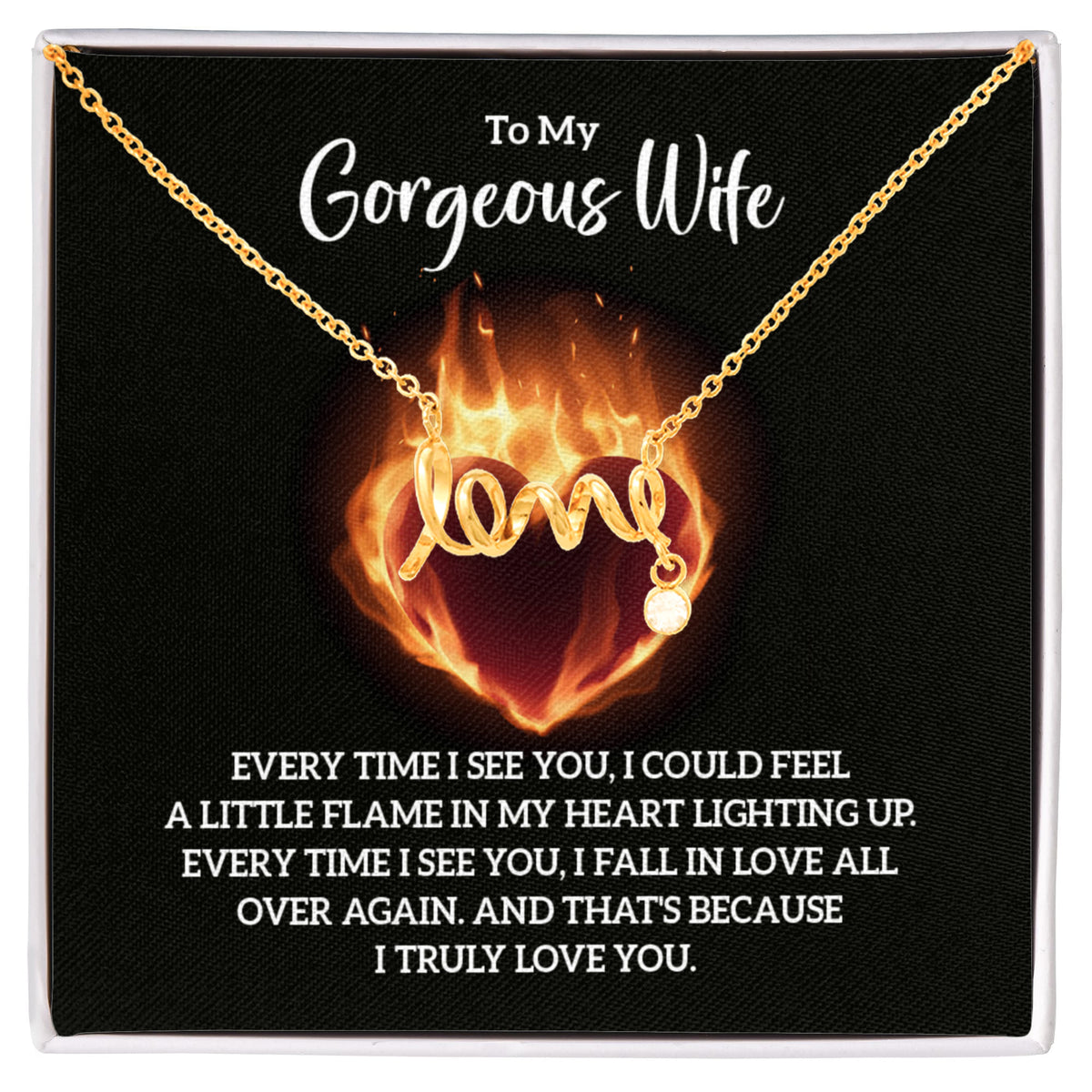 To My Gorgeous Wife Scripted Love Necklace, Flaming Heart Card Gift