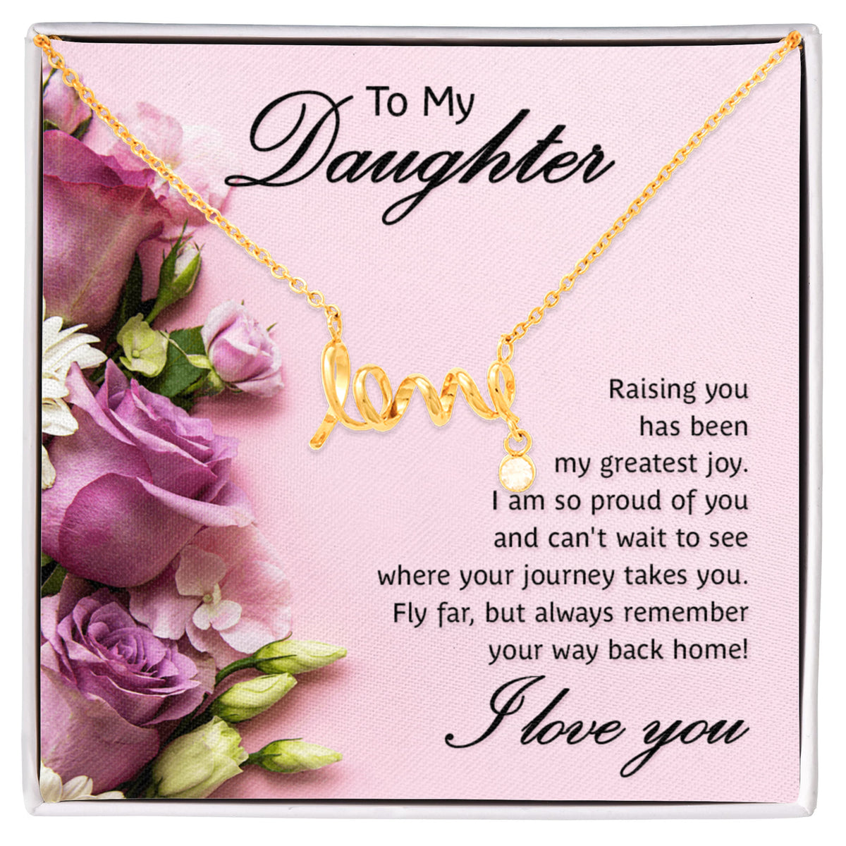 To My Daughter Scripted Love Necklace, Raising You Card Gift