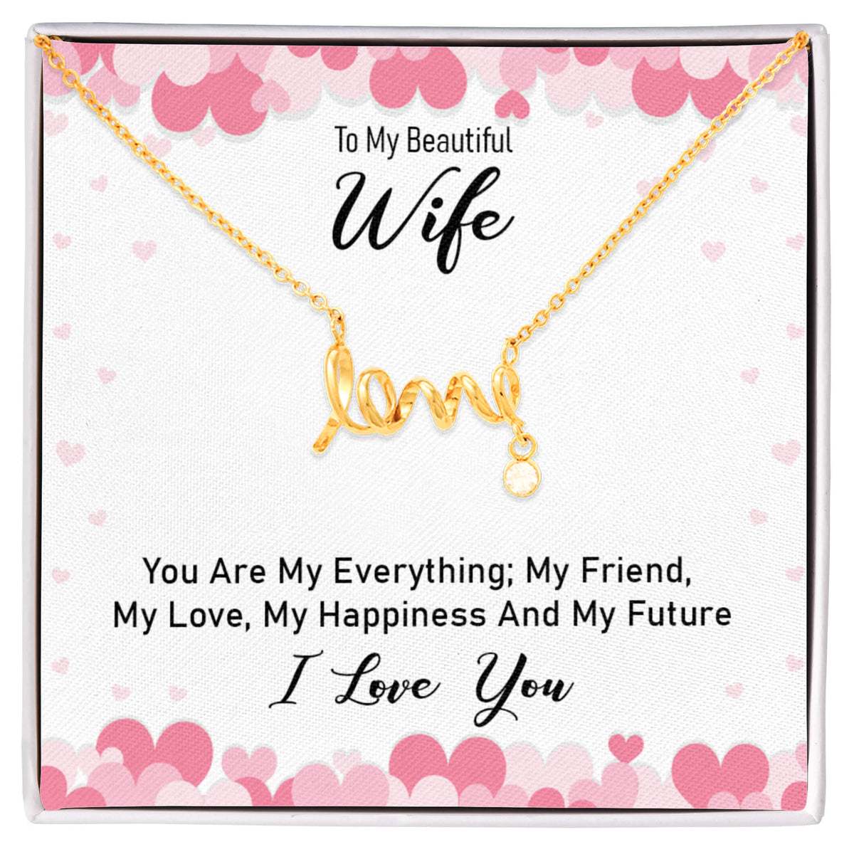 To My Beautiful Wife Scripted Love Necklace, You Are My Everything Card Gift