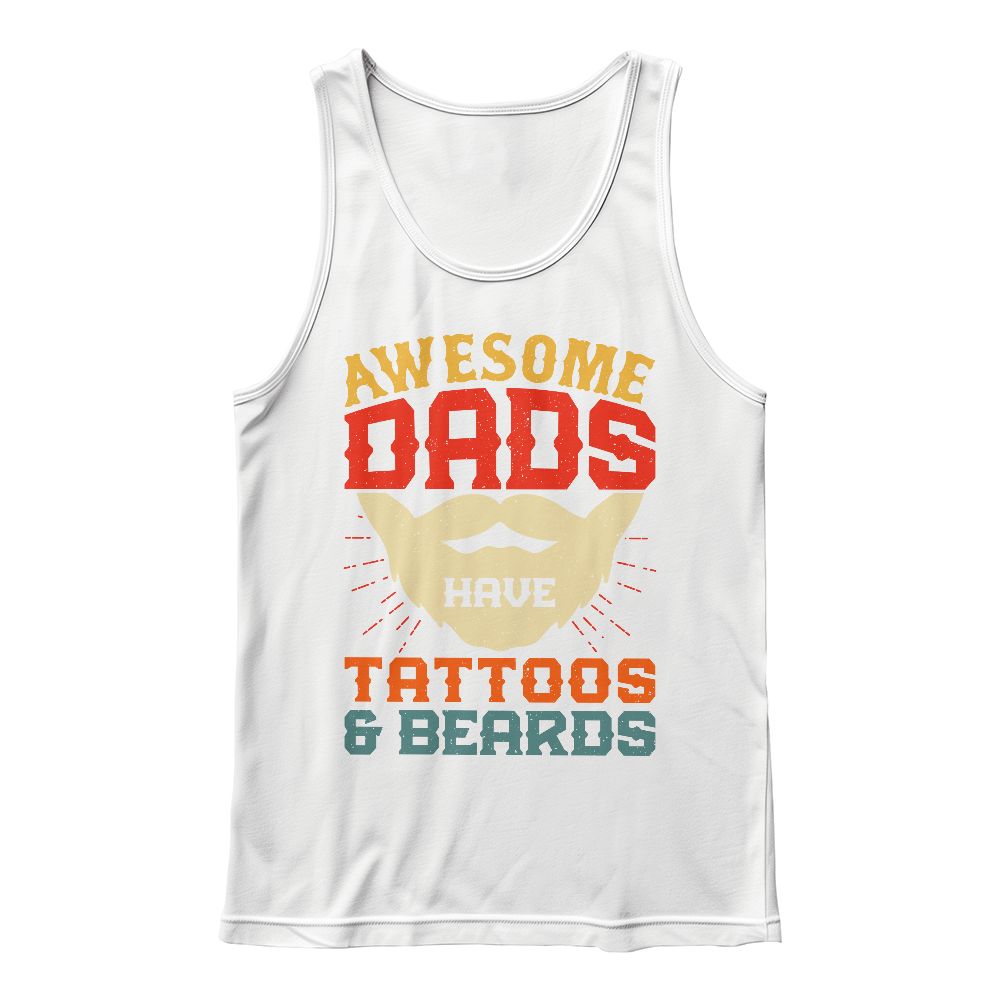 Awesome Dads Have Tattoos And Beards Tank Top, Funny Dad Gift