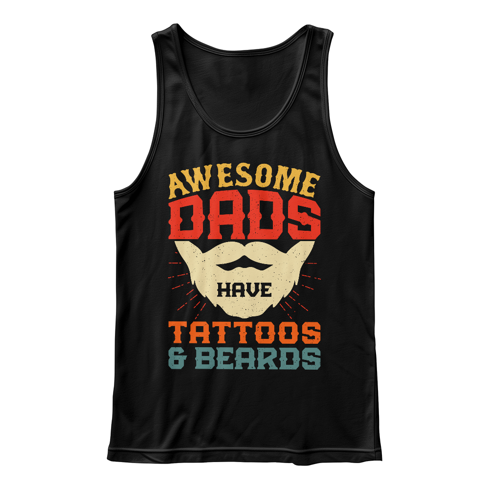 Awesome Dads Have Tattoos And Beards Tank Top, Funny Dad Gift