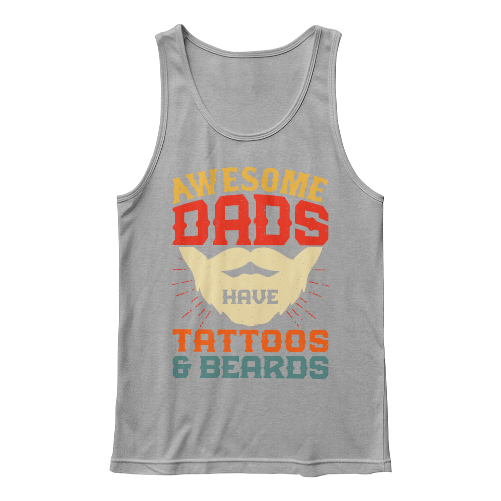 Awesome Dads Have Tattoos And Beards Tank Top, Funny Dad Gift