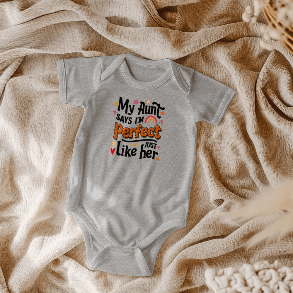 My Aunt Says I'm Perfect Just Like Her Baby Onesie, Aunt Baby Gift