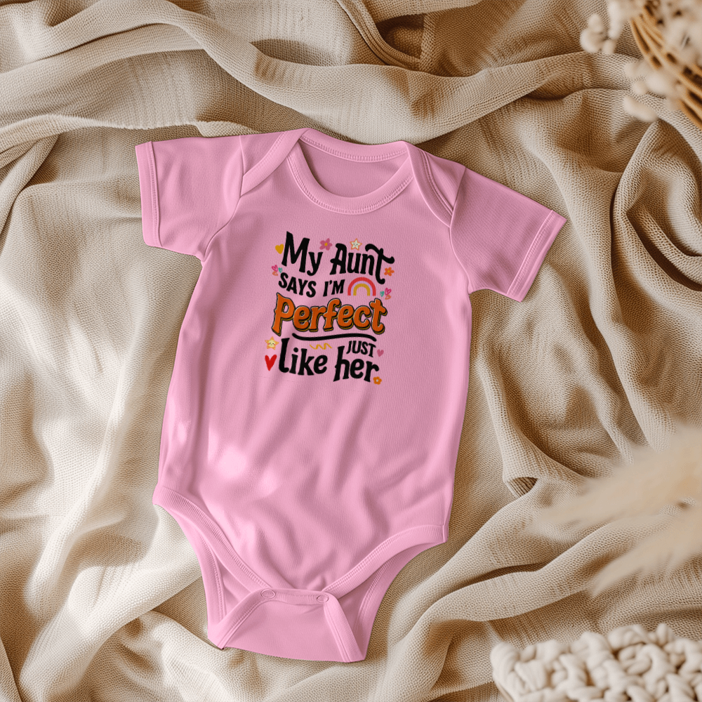 My Aunt Says I'm Perfect Just Like Her Baby Onesie, Aunt Baby Gift