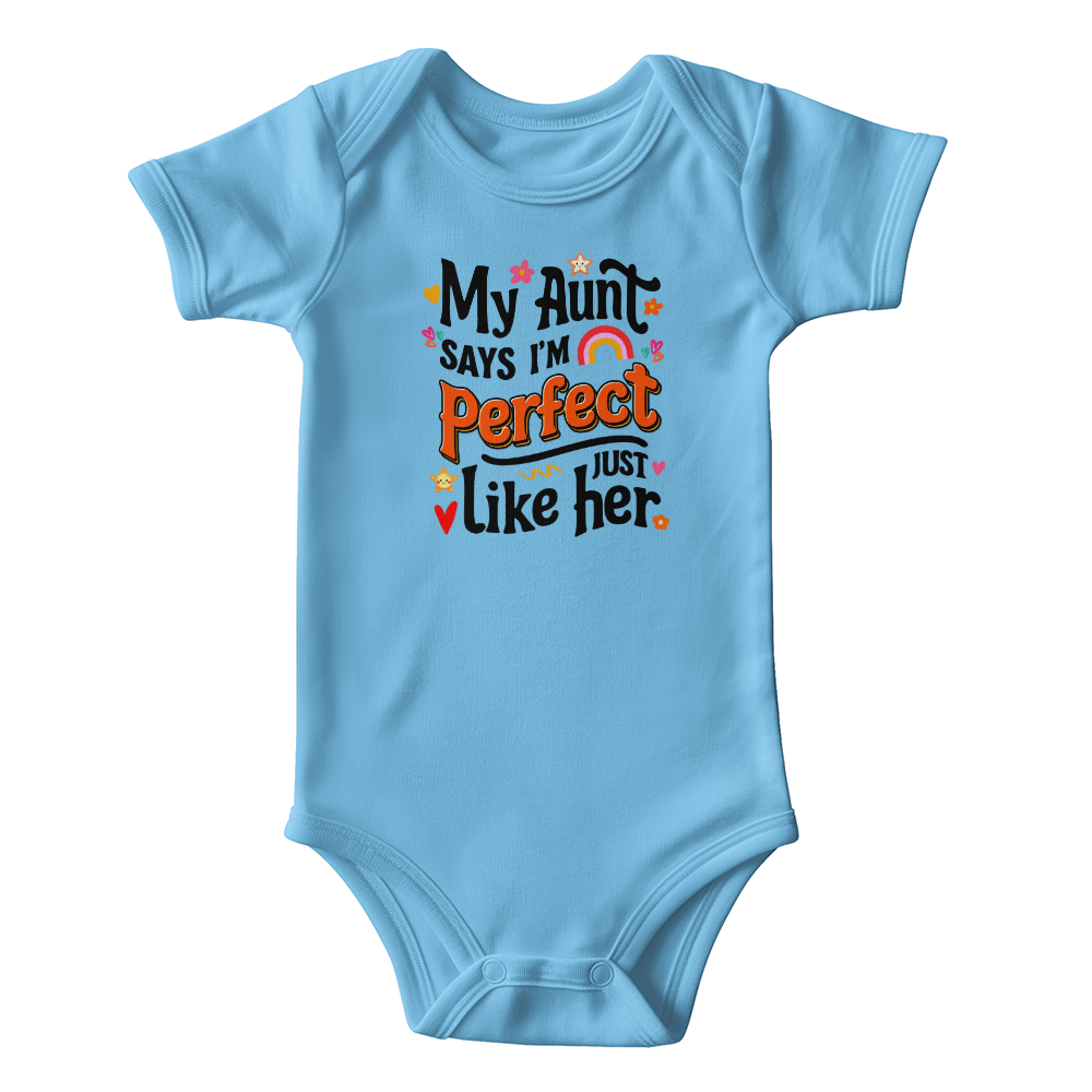My Aunt Says I'm Perfect Just Like Her Baby Onesie, Aunt Baby Gift
