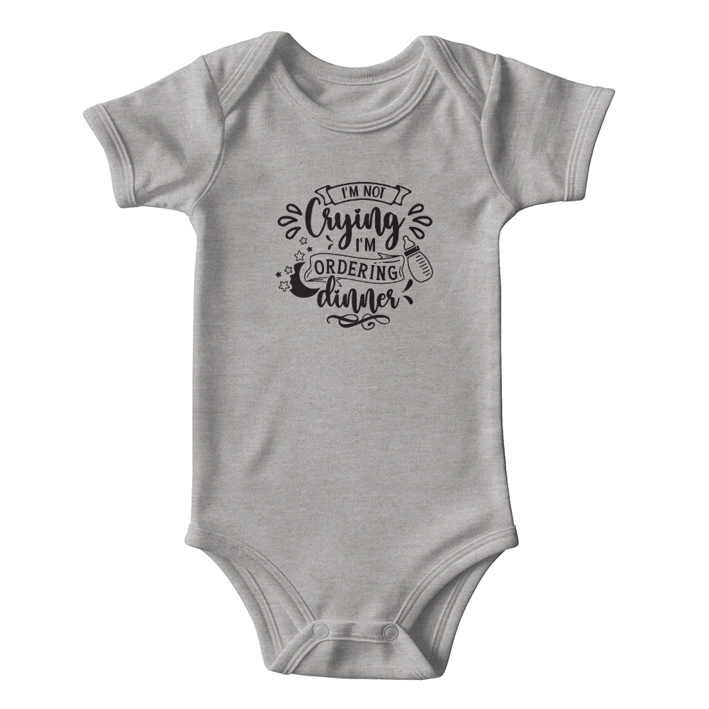 I'm Not Crying I'm Ordering Dinner Baby Onesie, Funny Baby Gift