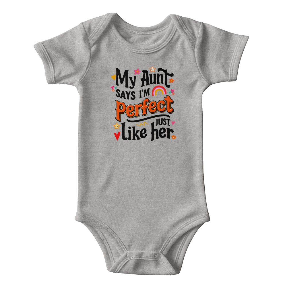 My Aunt Says I'm Perfect Just Like Her Baby Onesie, Aunt Baby Gift