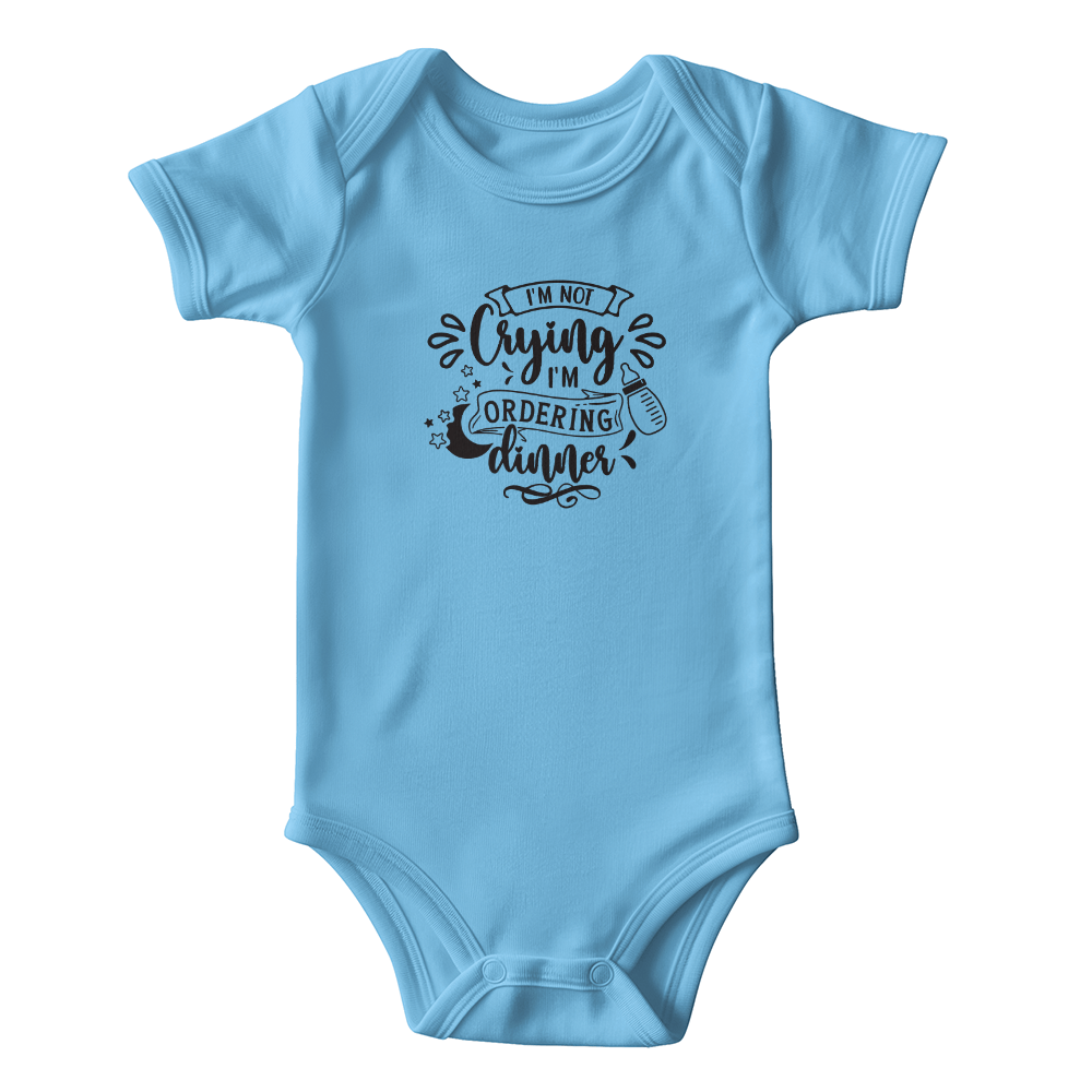 I'm Not Crying I'm Ordering Dinner Baby Onesie, Funny Baby Gift