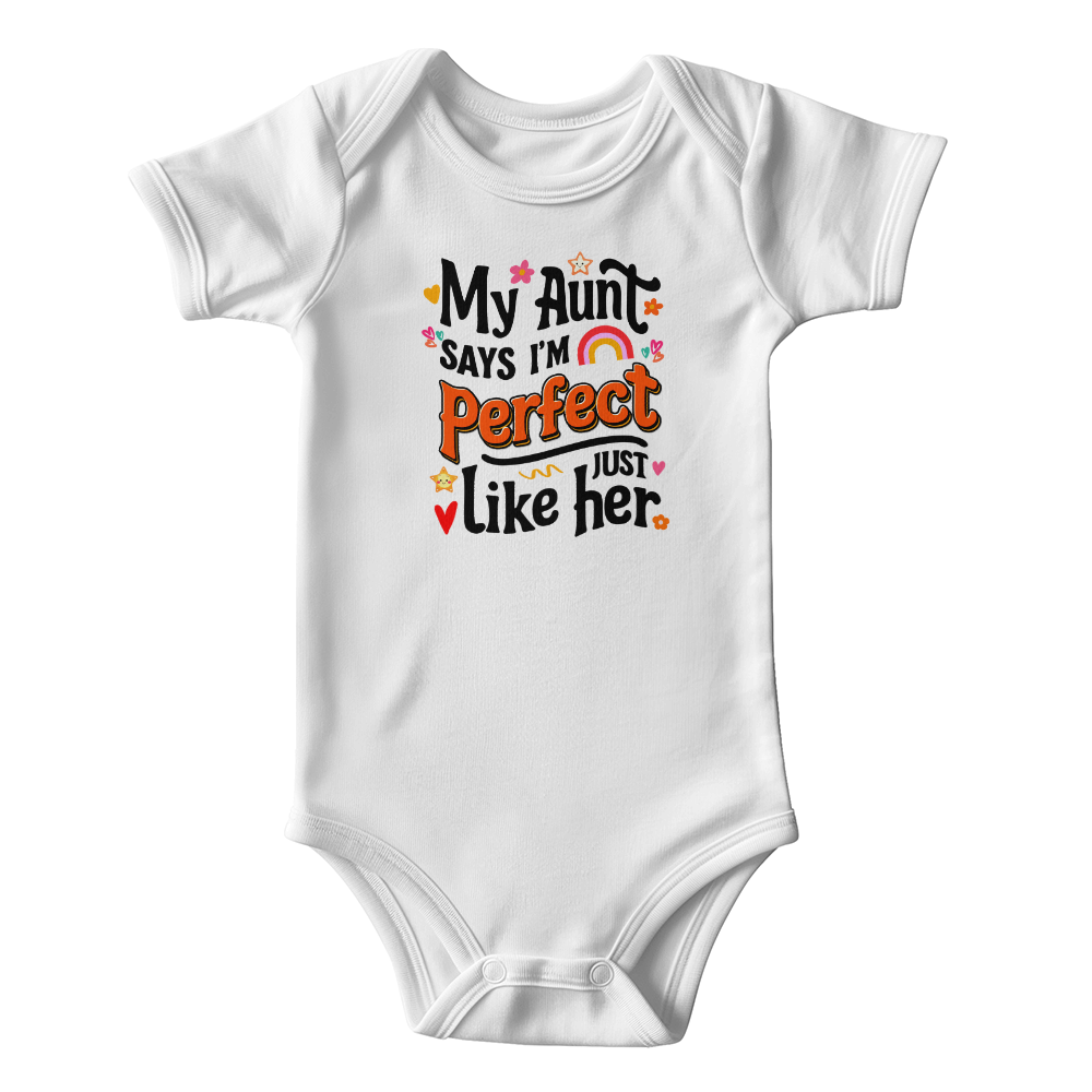 My Aunt Says I'm Perfect Just Like Her Baby Onesie, Aunt Baby Gift