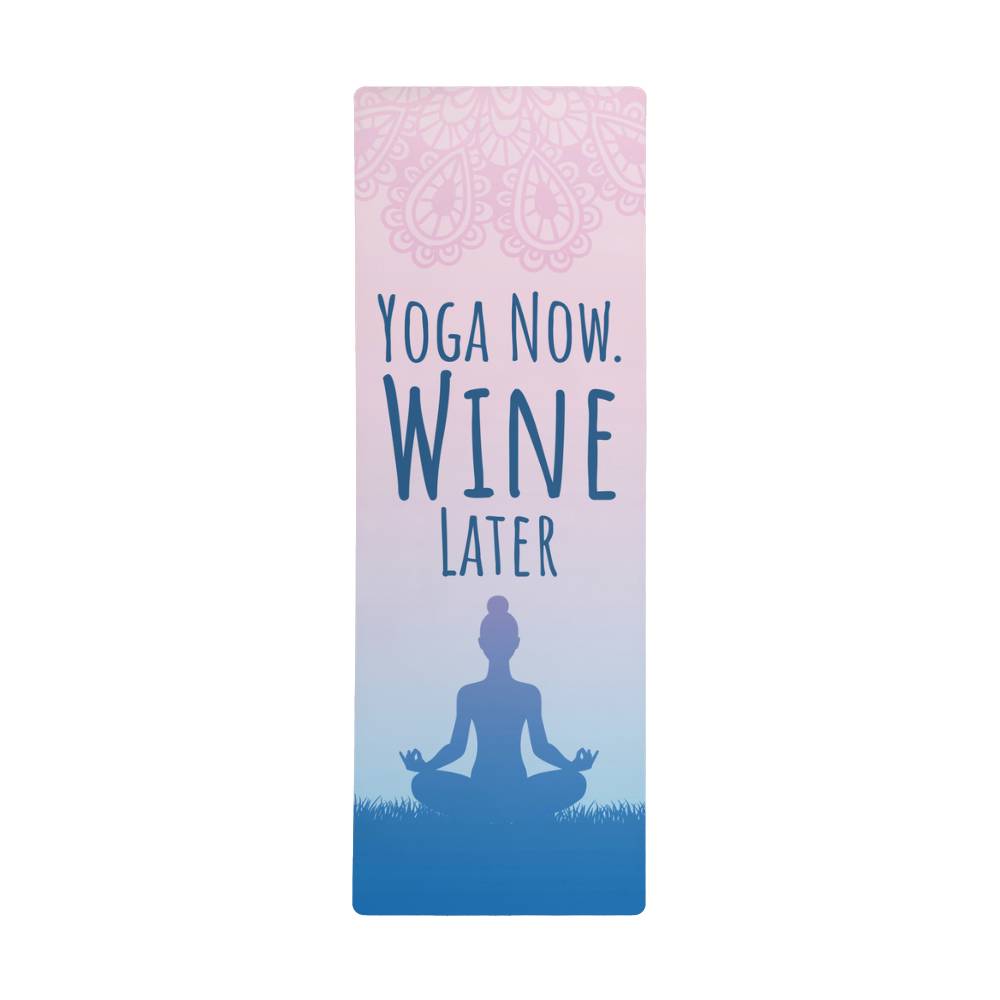 Yoga Now, Wine Later — Rubber Yoga Mat