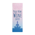 Yoga Now, Wine Later — Rubber Yoga Mat