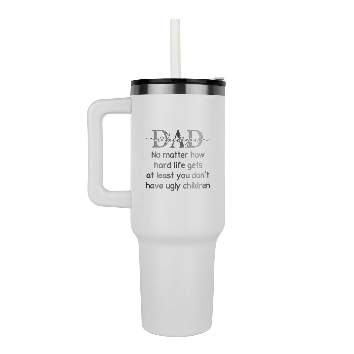 Dad, No Matter How Hard Life Gets — Pinnacle 40oz Tumbler