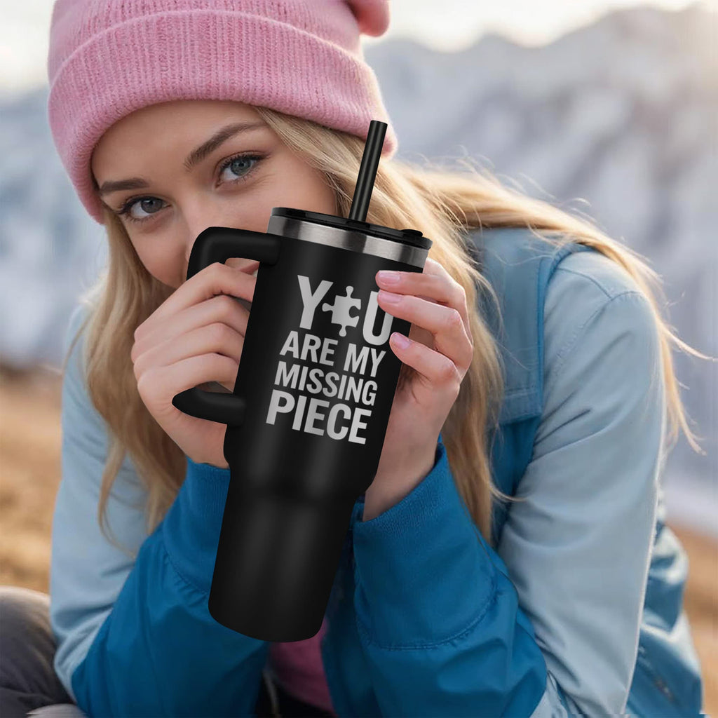 You Are My Missing Piece — Pinnacle 40oz Tumbler