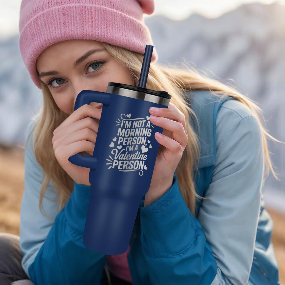I'm Not A Morning Person, I'm A Valentine Person — Pinnacle 40oz Tumbler