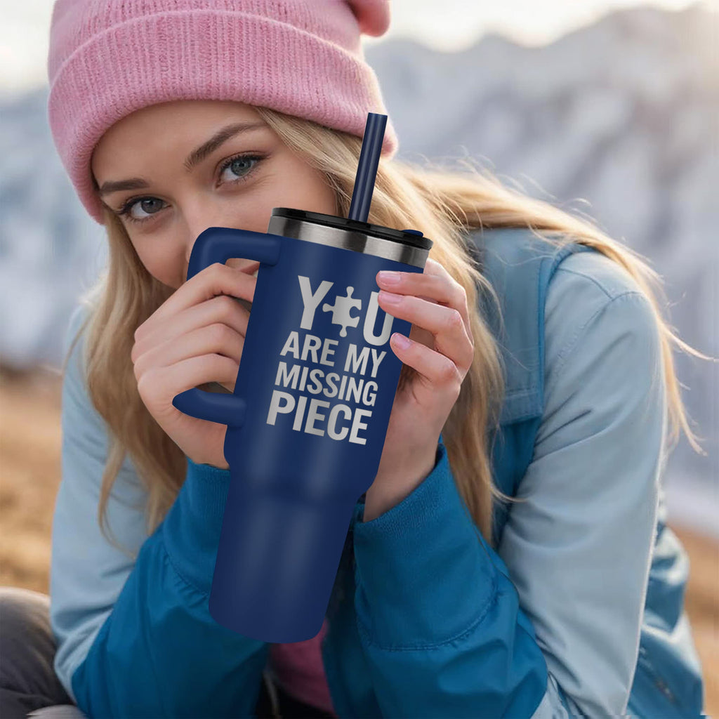 You Are My Missing Piece — Pinnacle 40oz Tumbler