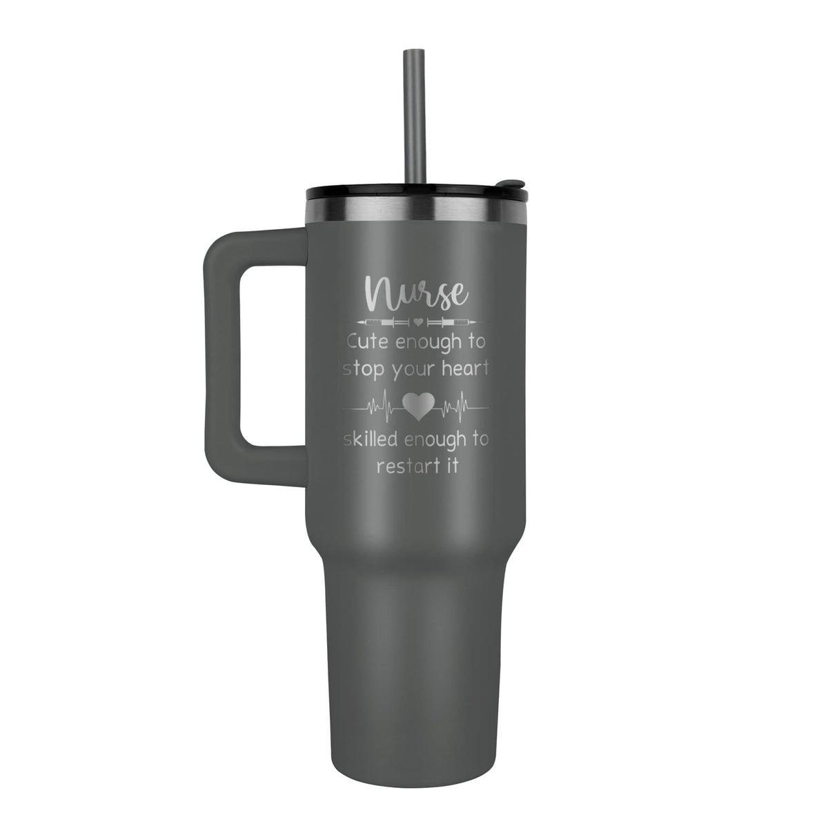 Nurse, Cute Enough To Stop Your Heart — Pinnacle 40oz Tumbler