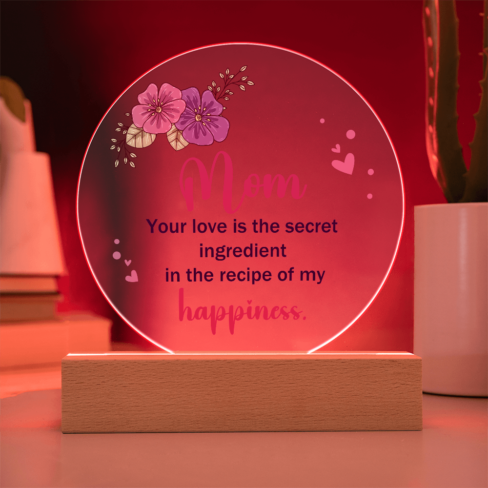 Mom Your Love Is The Secret Ingredient Acrylic Circle Plaque - Mother's Day Gift for Mom