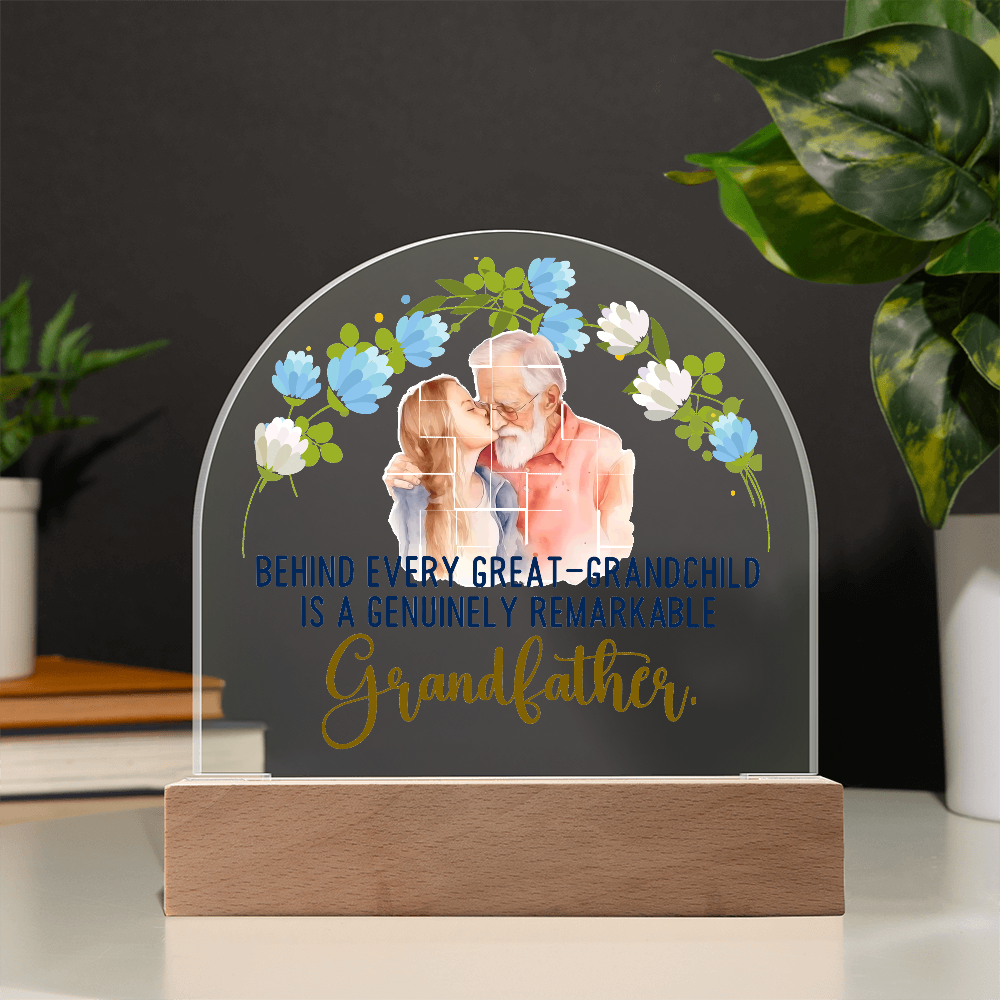 Behind Every Great-Grandchild Acrylic Dome Plaque - Father's Day Gift for Grandpa