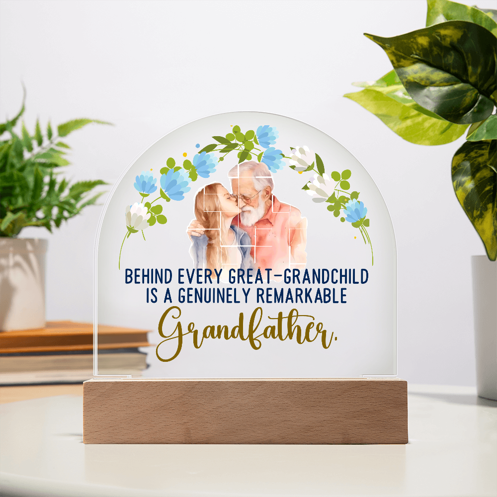 Behind Every Great-Grandchild Acrylic Dome Plaque - Father's Day Gift for Grandpa