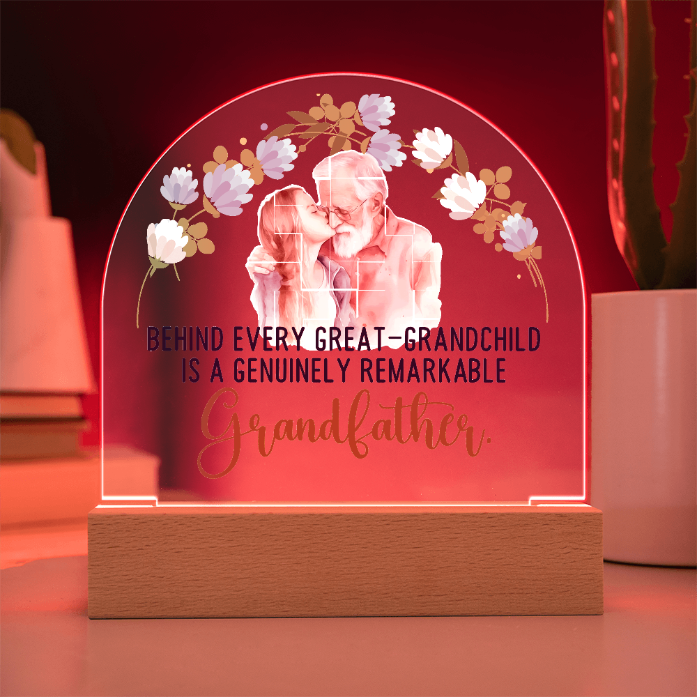 Behind Every Great-Grandchild Acrylic Dome Plaque - Father's Day Gift for Grandpa