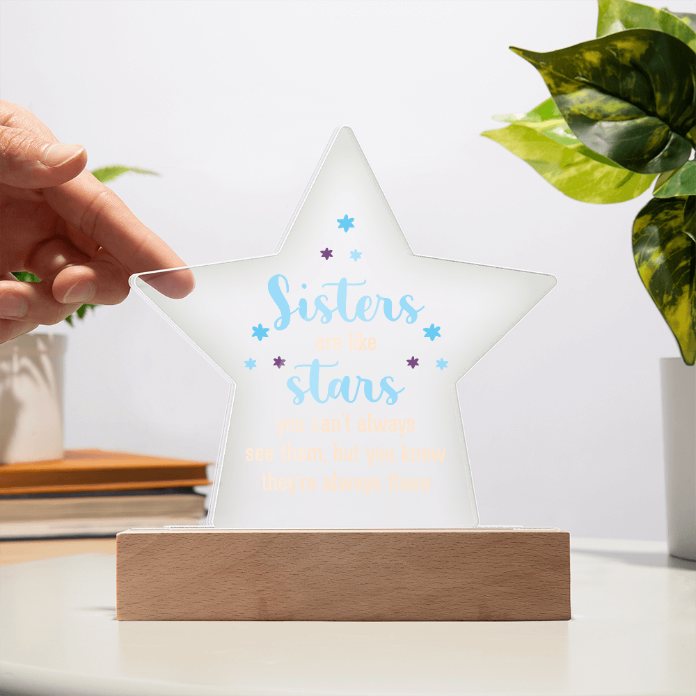 Sisters Are Like Stars Acrylic Star Plaque - Gift for Sister