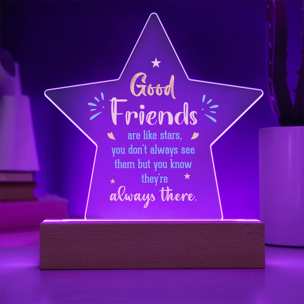 Good Friends Are Like Stars Acrylic Star Plaque - Gift for Best Friend