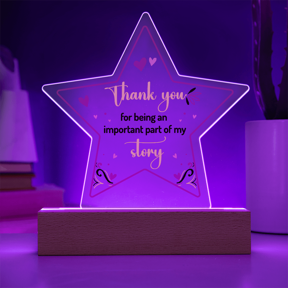 Thank You For Being An Important Part Of My Story Acrylic Star Plaque - Gift for Best Friend