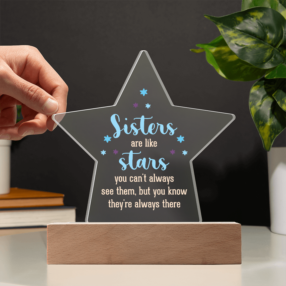 Sisters Are Like Stars Acrylic Star Plaque - Gift for Sister