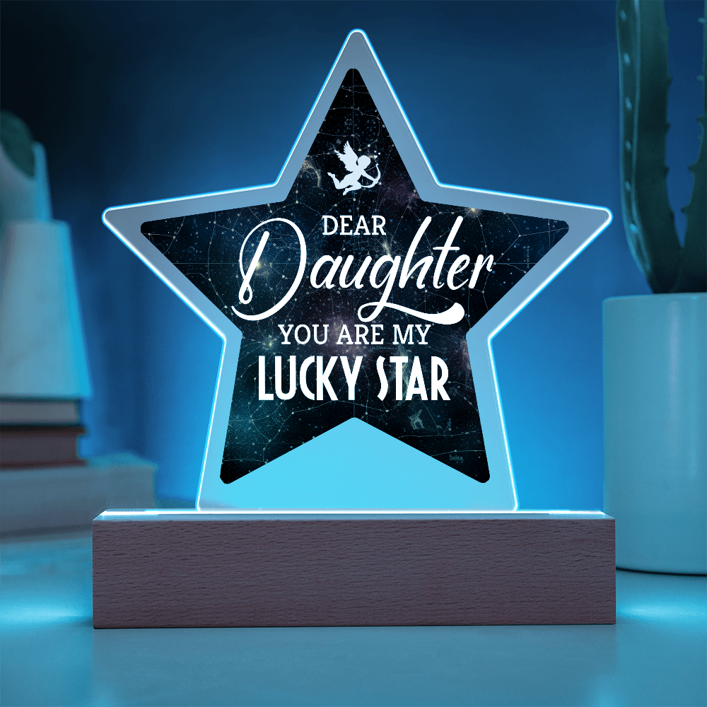 Dear Daughter You Are My Lucky Star Acrylic Star Plaque - Gift for Daughter