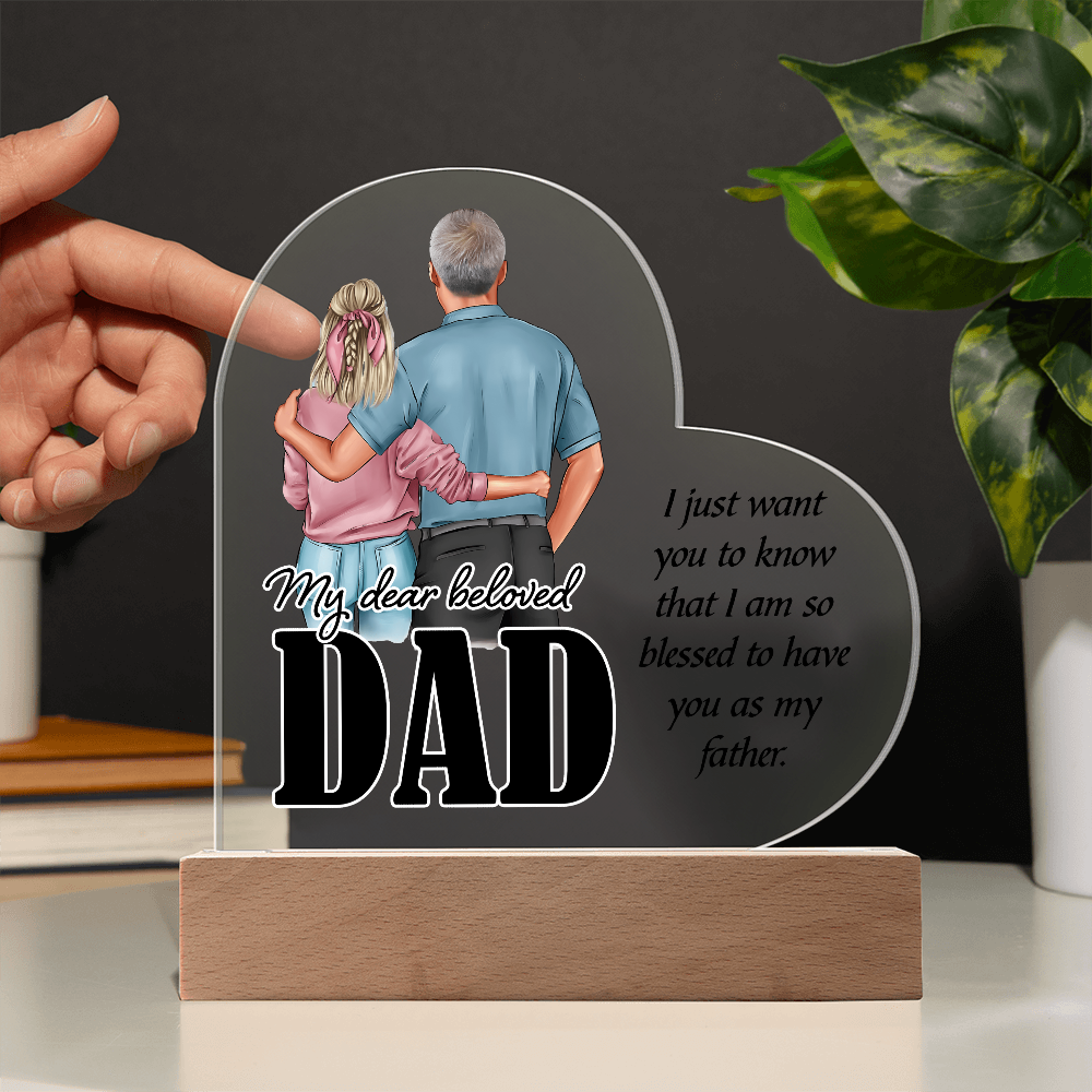 My Dear Beloved Dad Acrylic Heart Plaque - Father's Day Gift for Dad