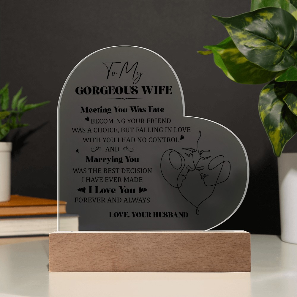 To My Gorgeous Wife Acrylic Heart Plaque - Anniversary Gift for Wife
