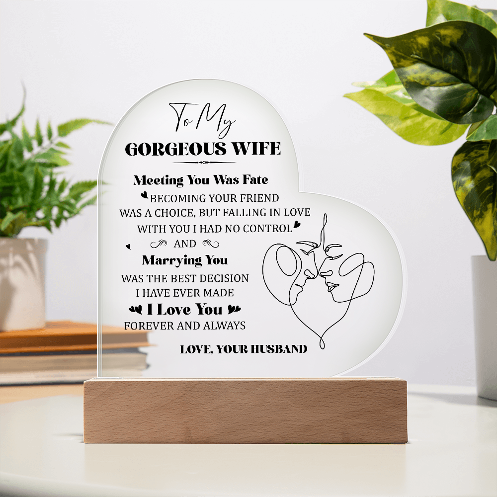 To My Gorgeous Wife Acrylic Heart Plaque - Anniversary Gift for Wife