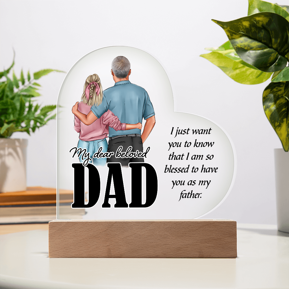 My Dear Beloved Dad Acrylic Heart Plaque - Father's Day Gift for Dad