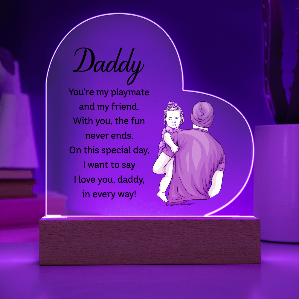 Daddy You're My Playmate And My Friend Acrylic Heart Plaque - Father's Day Gift for Dad