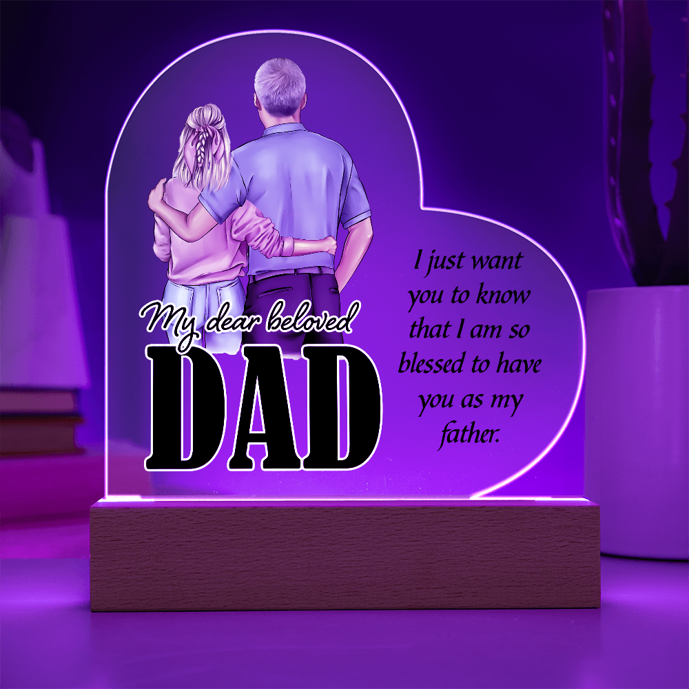 My Dear Beloved Dad Acrylic Heart Plaque - Father's Day Gift for Dad