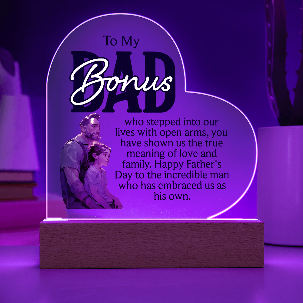 To A Bonus Dad Acrylic Heart Plaque - Father's Day Gift for Dad