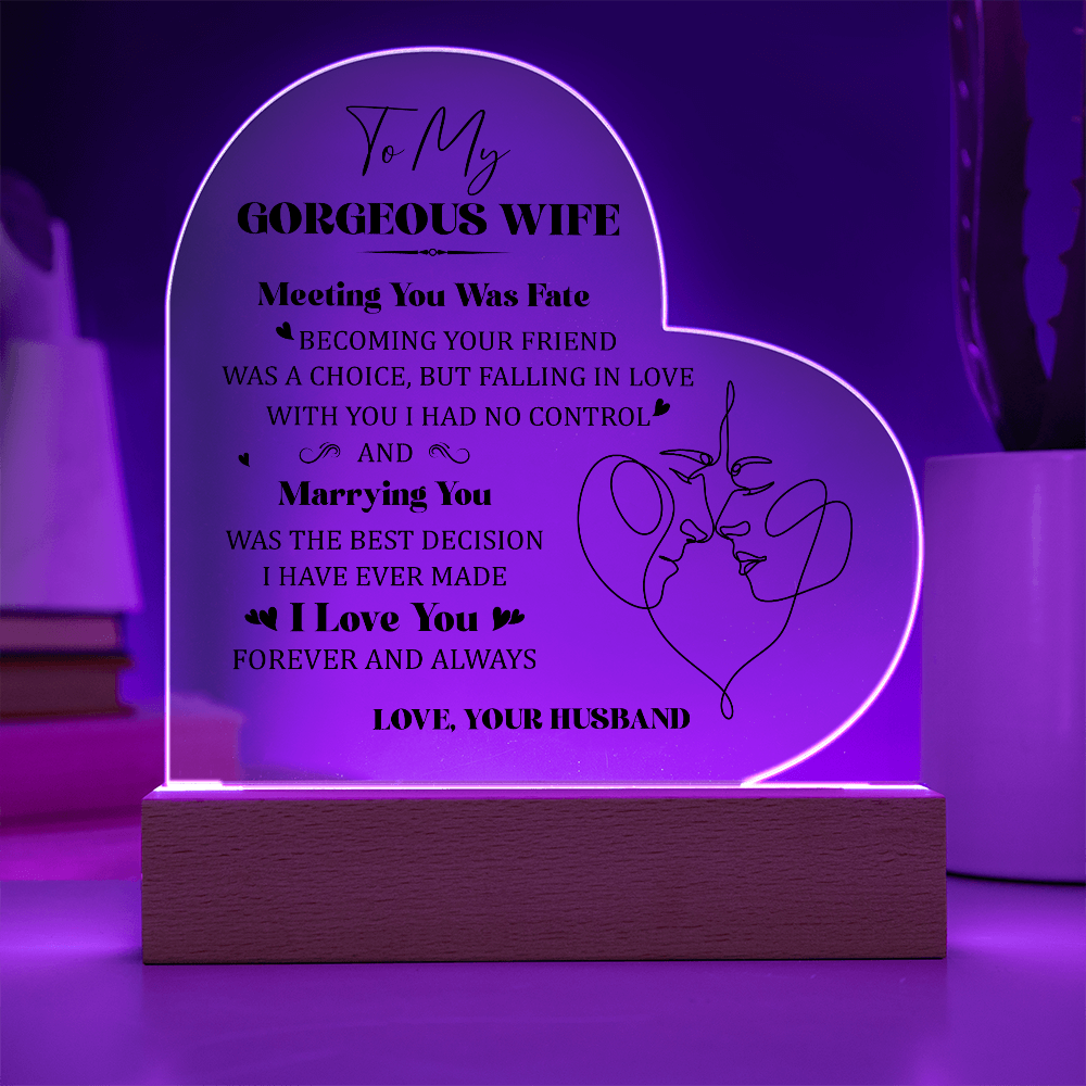 To My Gorgeous Wife Acrylic Heart Plaque - Anniversary Gift for Wife