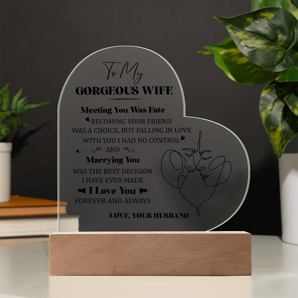 To My Gorgeous Wife Acrylic Heart Plaque - Anniversary Gift for Wife